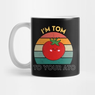 I'm Tom To Your Ato Funny Tomato Pun Vintage Mug